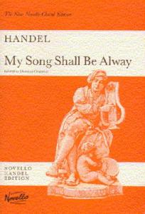 G.F. Handel: My Song Shall Be Alway (Vocal Score)