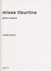Giles Swayne: Missa Tiburtina (Vocal Score)