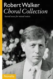 Robert Walker: Choral Collection