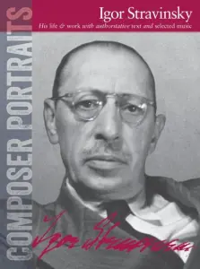 Composer Portraits: Igor Stravinsky