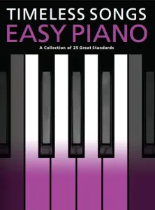 Timeless Songs For Easy Piano
