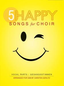 5 Happy Songs For Choir - SAB (Vocal Score)