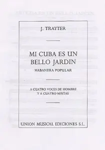Trayter Mi Cuba Es Un Bello Jardin Satb