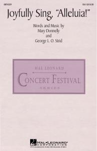 George L.O. Strid and Mary Donnelly: Joyfully Sing, Alleluia!