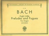 J.S. Bach: Eight Little Preludes And Fugues For Organ