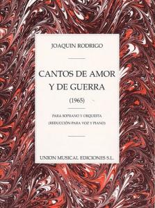 Joaquin Rodrigo: Cantos De Amor Y De Guerra