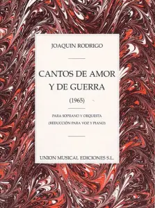 Joaquin Rodrigo: Cantos De Amor Y De Guerra