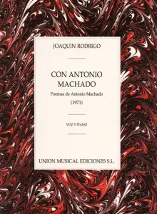 Joaquin Rodrigo: Con Antonio Machado