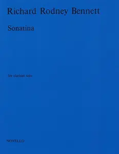 Richard Rodney Bennett:: Sonatina For Clarinet Solo