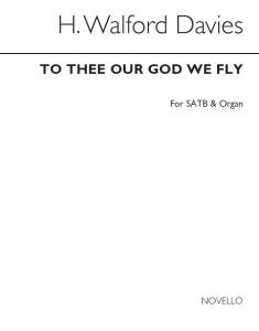 H. Walford Davies: To Thee Our God We Fly (Hymn) Satb/Organ