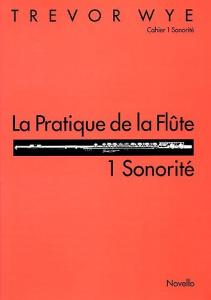 La Pratique De La Flute: 1 Sonorite