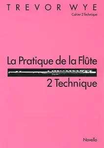 La Pratique De La Flute: 2 Technique