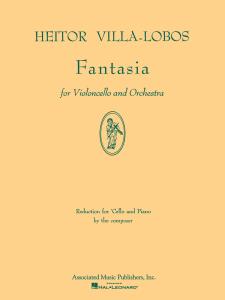 Heitor Villa-Lobos: Fantasia For Cello And Orchestra (Cello/Piano)