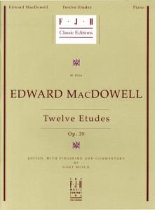 Edward MacDowell: Twelve Etudes Op.39