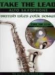 Take The Lead: British Isles Folk Songs (Alto Saxophone)