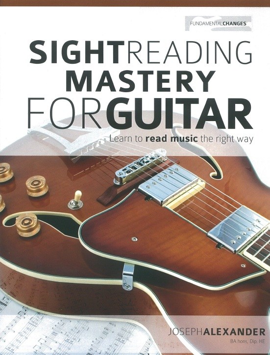 Joseph Alexander: Sight Reading Mastery For Guitar