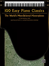 100 Easy Piano Classics - The world's most-beloved masterpieces