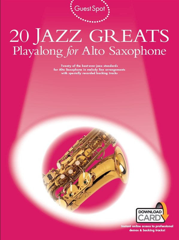 Guest Spot: 20 Jazz Greats Playalong For Alto Saxophone