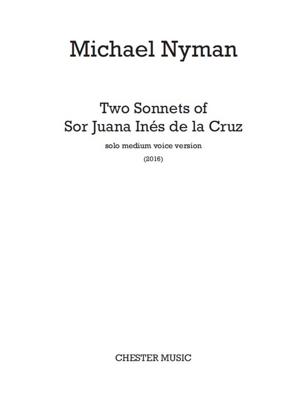 Michael Nyman: Two Sonnets Of Sor Juana Inés De La Cruz
