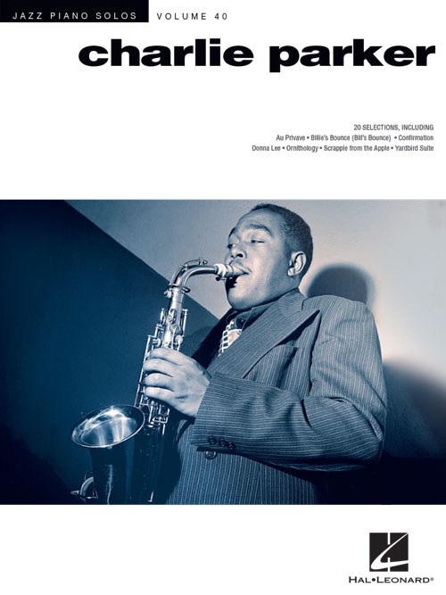 Jazz Piano Solos Series Volume 40: Charlie Parker