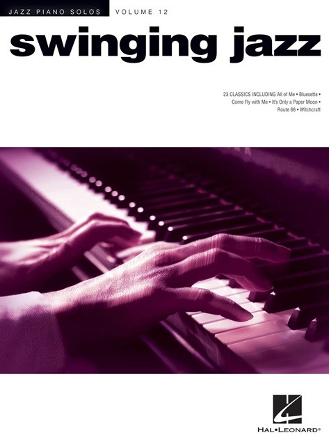 Jazz Piano Solos Series Volume 12: Swinging Jazz