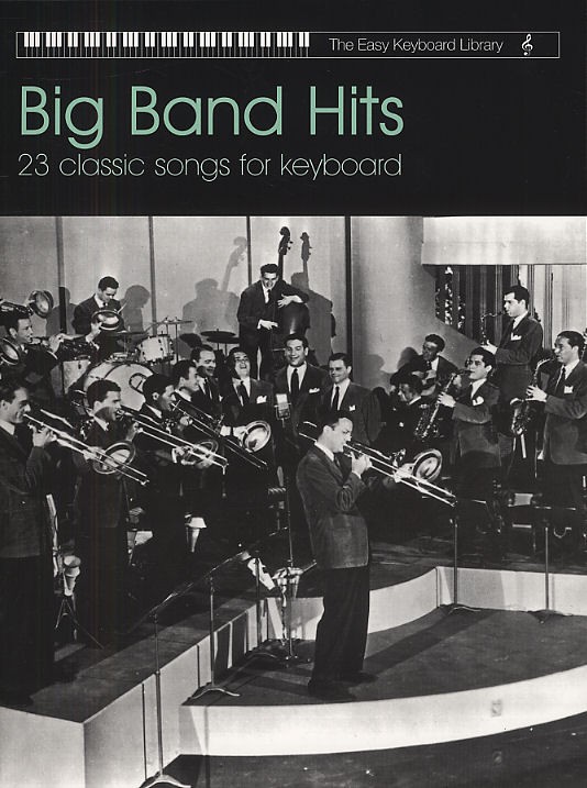 The Easy Keyboard Library: Big Band Hits