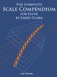 Larry Clark: The Complete Scale Compendium - Flute