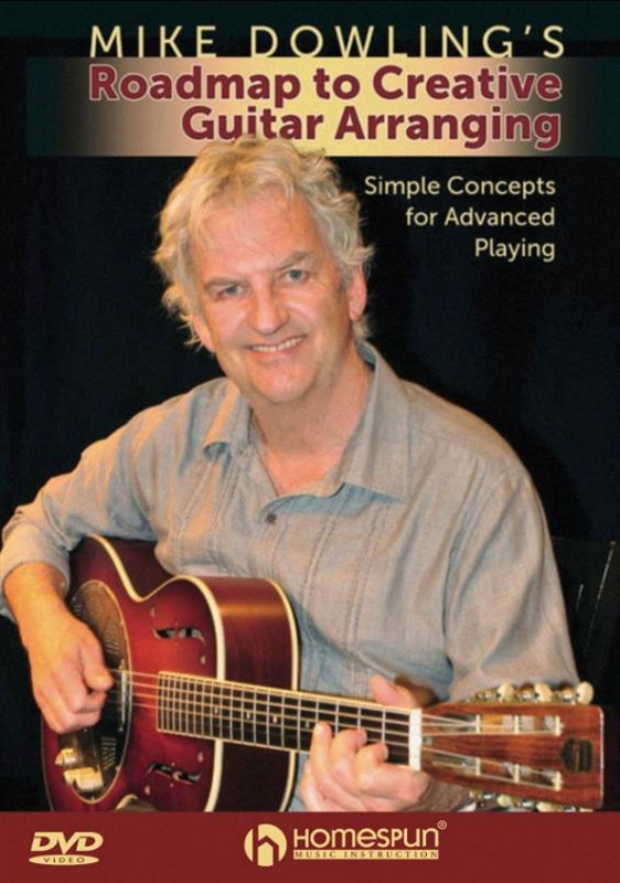 Mike Dowling's Roadmap To Creative Guitar Arranging (DVD)