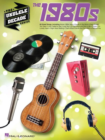 The Ukulele Decade Series: The 1980s