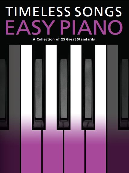 Timeless Songs For Easy Piano