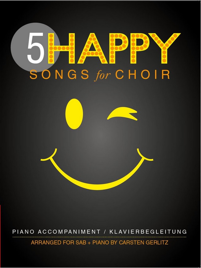 5 Happy Songs For Choir - (Full score SAB + piano)