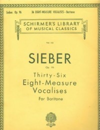 Ferdinand Sieber: Thirty-Six Eight-Measure Vocalises For Baritone Op.96