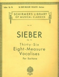 Ferdinand Sieber: Thirty-Six Eight-Measure Vocalises For Baritone Op.96