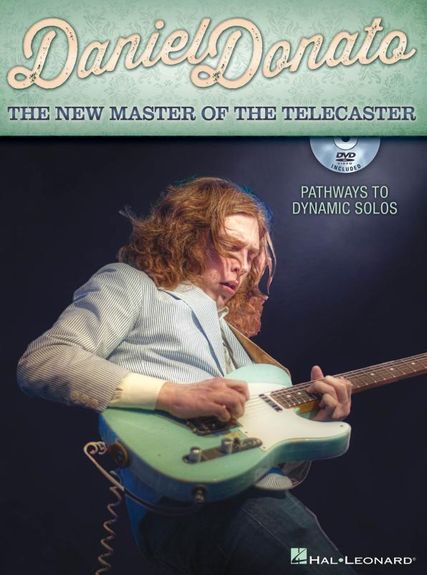 Daniel Donato: The New Master Of The Telecaster (Book/DVD)