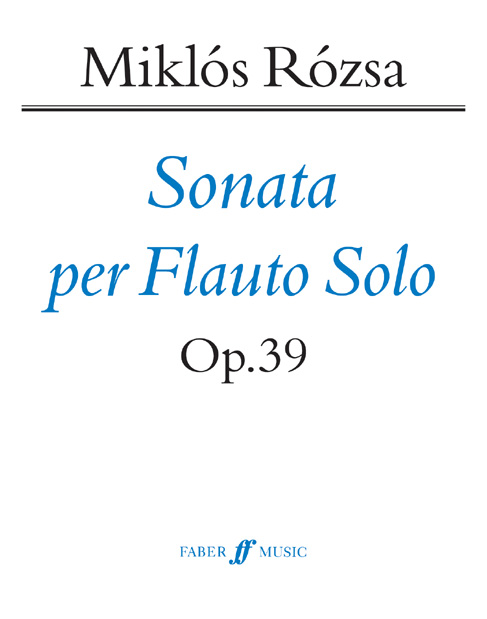 Miklós Rózsa: Sonata For Solo Flute Op.39