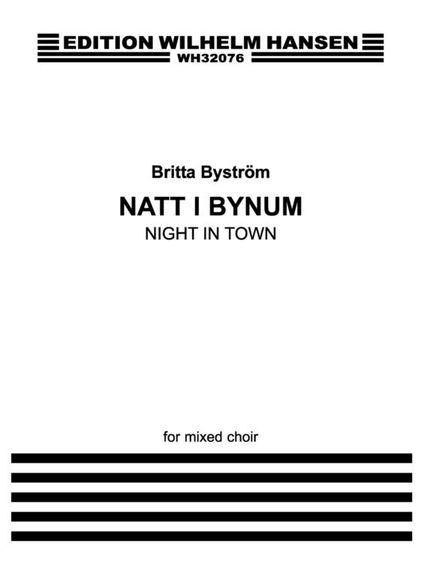 Britta Byström : Natt I Bynum (SATB)