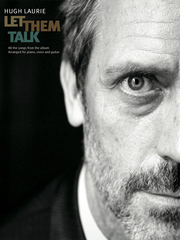 Hugh Laurie: Let Them Talk