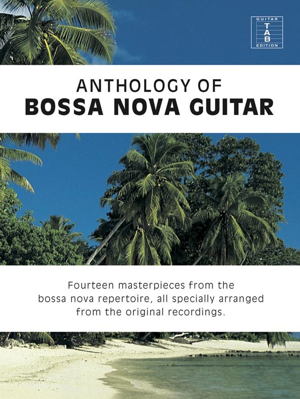 Anthology Of Bossa Nova Guitar