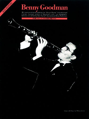Benny Goodman: Jazz Masters Series B Flat Instruments Edition