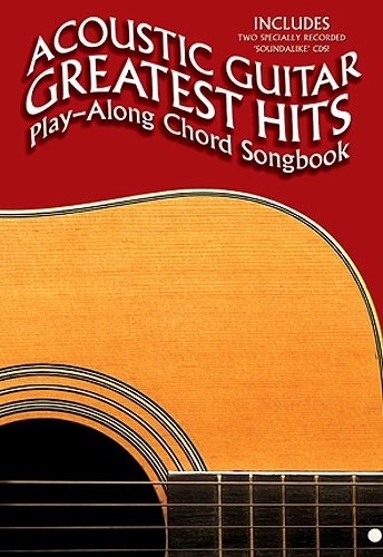 Acoustic Guitar Greatest Hits: Play-Along Chord Songbook