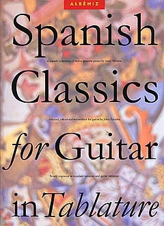 Spanish Classics For Guitar In Tablature