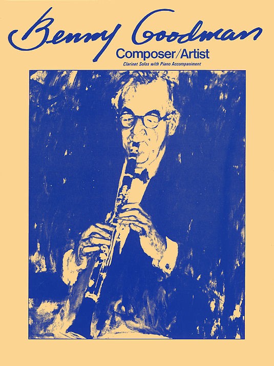 Benny Goodman: Composer/Artist