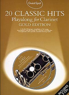 Guest Spot: 20 Classic Hits Playalong For Clarinet Gold Edition