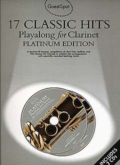 Guest Spot: 17 Classic Hits Playalong for Clarinet - Platinum Edition