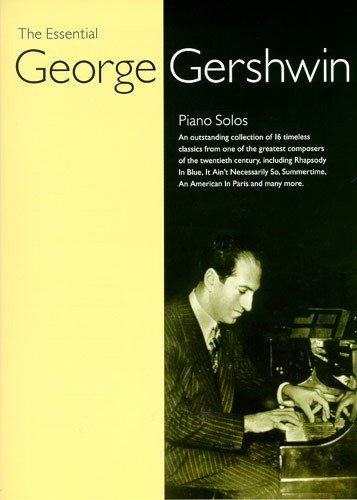 The Essential George Gershwin