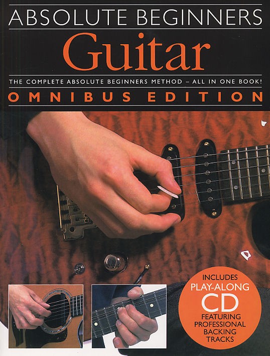 Absolute Beginners: Guitar - Omnibus Edition