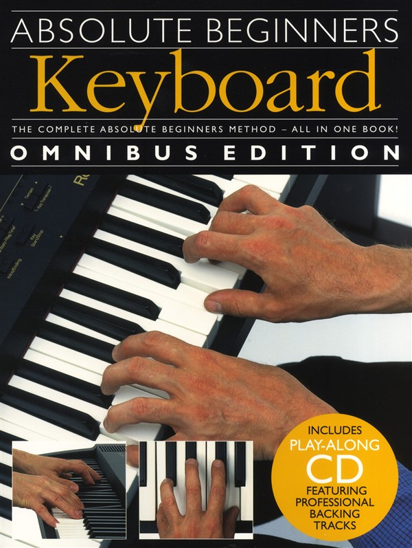 Absolute Beginners: Keyboard - Omnibus Edition