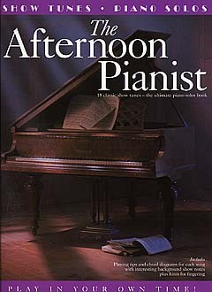 The Afternoon Pianist: Show Tunes