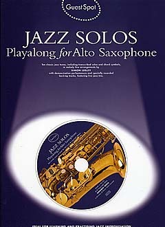 Guest Spot: Jazz Solos Playalong For Alto Saxophone