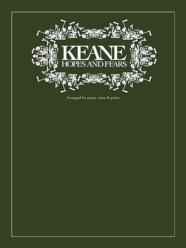 Keane: Hopes And Fears